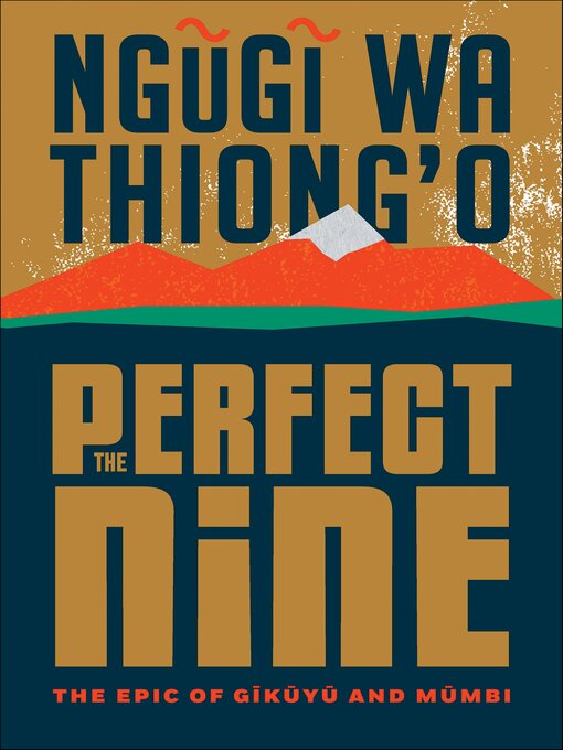 Title details for The Perfect Nine by Ngugi wa Thiong'o - Available